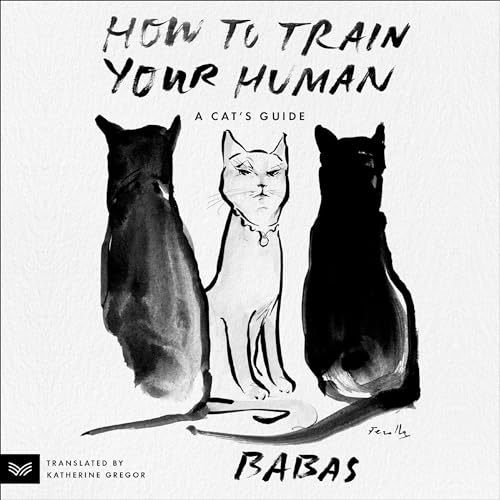 How to Train Your Human By Babas